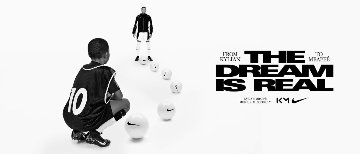 Nike - the dream is real. FROM KILIAN TO MBAPPÉ - werde jetzt auch der Beste.