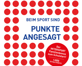 Beim Sport sind Punkte angesagt. Der INTERSPORT Familienbonus zum Schulstart! Link zur Info über die App.